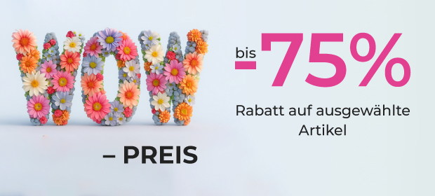 WOW-Preis: Bis -75 % auf ausgewählte Artikel!