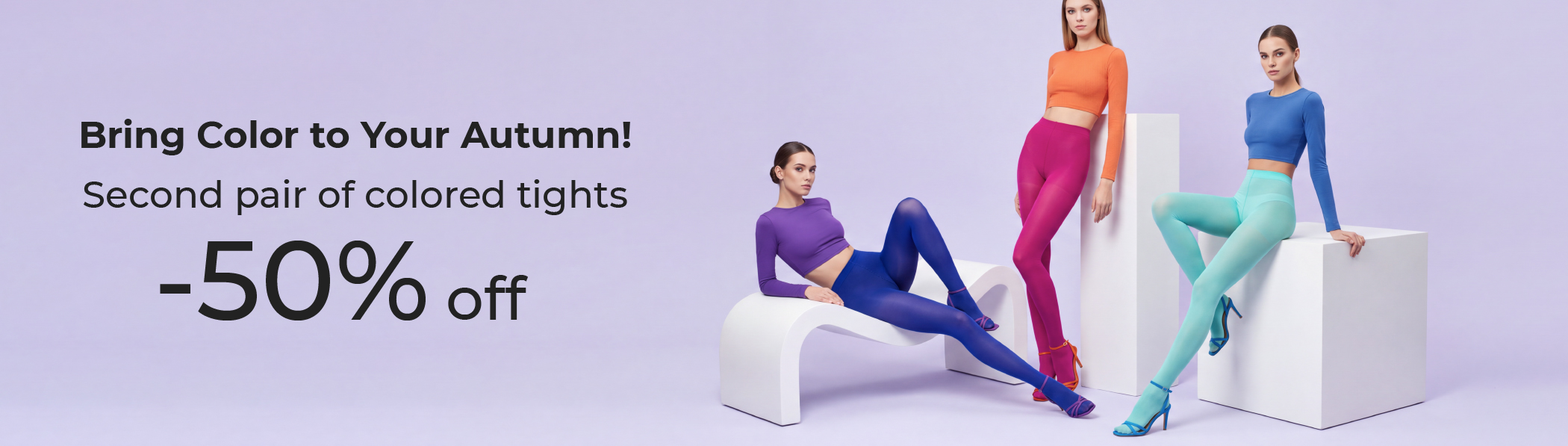 50% off the second pair of colored tights