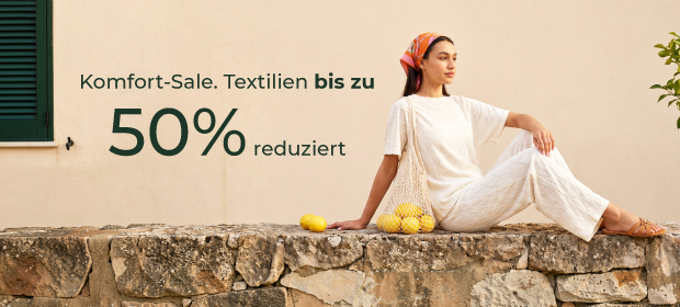 Komfort-Sale Textilien bis zu -50% reduziert