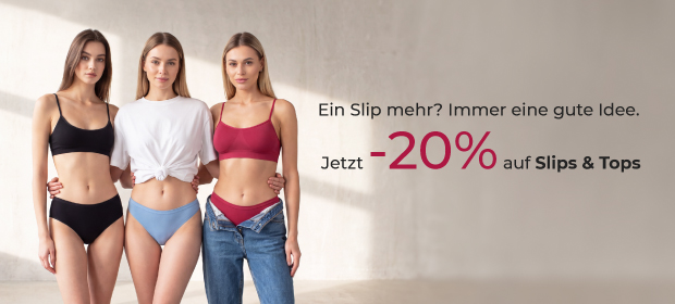 Jetzt −20% auf Slips & Tops
