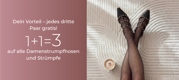 Aktion 1+1=3 auf alle Damenstrumpfhosen und Strümpfe
