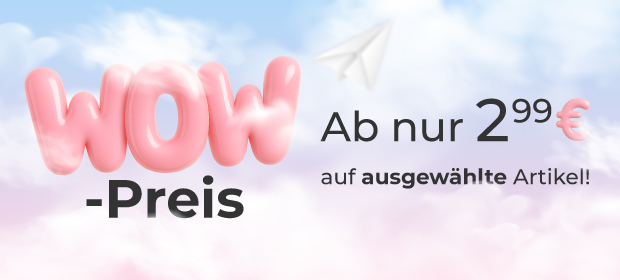 WOW-Preis: Ab nur €2,99 auf ausgewählte Artikel!